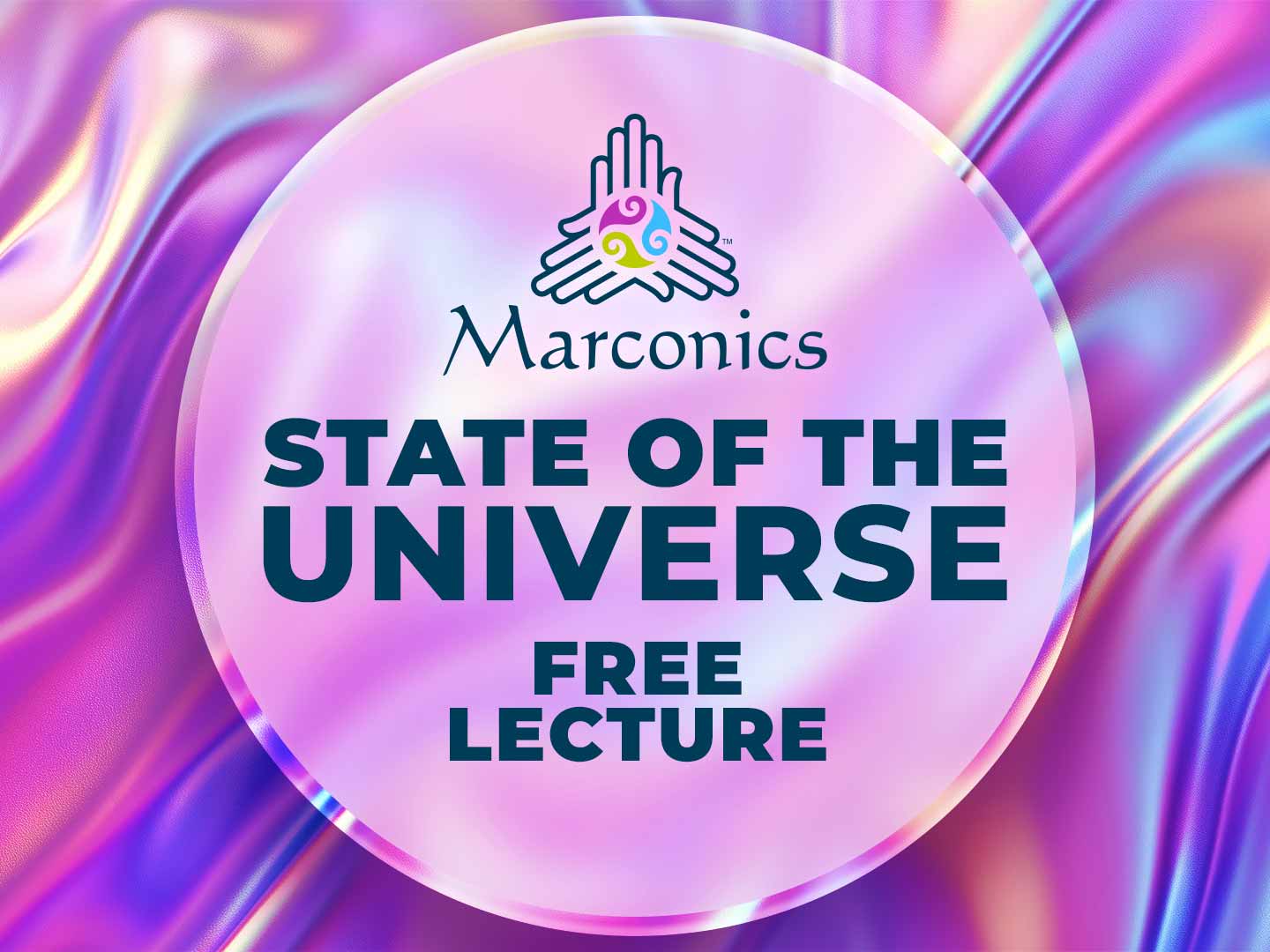 Marconics Free Lecture Series - State of the Universe